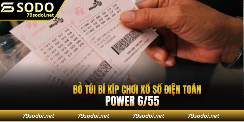 Chiến thuật chơi power 6/55 bất bại