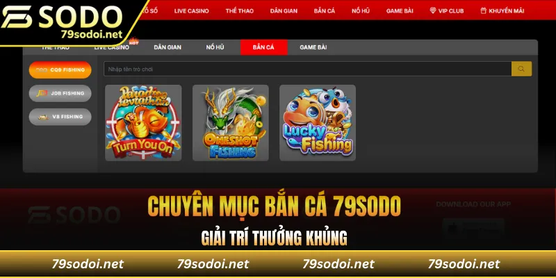 Chuyên mục Bắn cá 79Sodo giải trí thưởng khủng