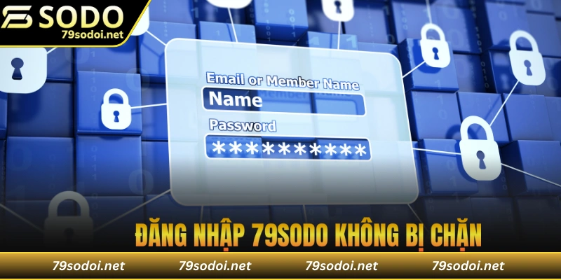 Đăng nhập 79SODO không bị chặn