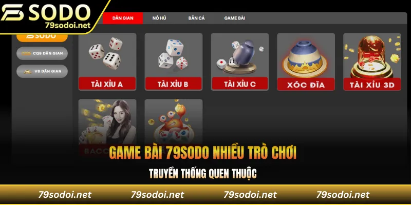 Game bài 79Sodo với nhiều trò chơi truyền thống quen thuộc