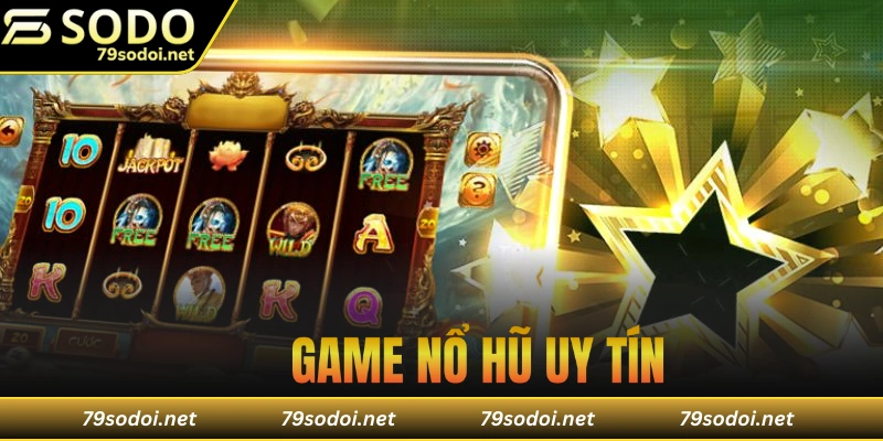 game nổ hũ uy tín