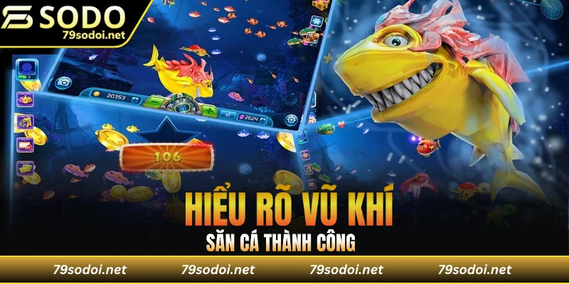 Hiểu rõ từng loại vũ khí để săn cá thưởng thành công