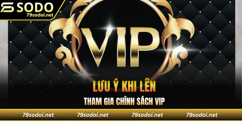 Lưu ý nổi bật khi lên hạng cao cấp