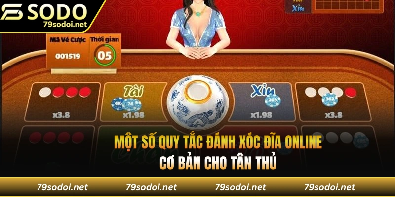 Một số quy tắc đánh xóc đĩa online cơ bản cho tân thủ