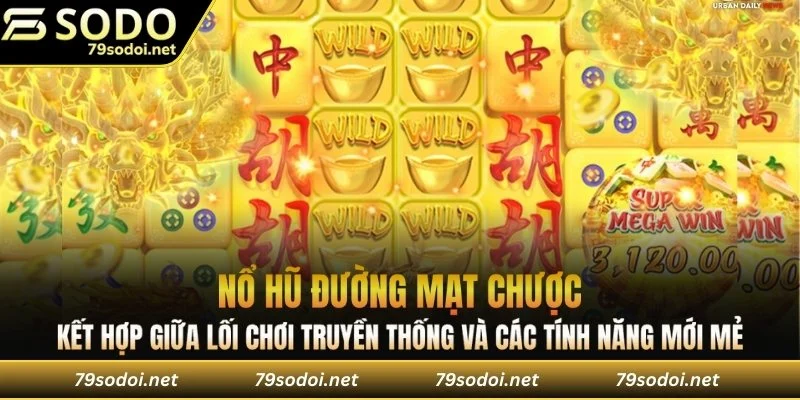 Trò chơi kết hợp lối chơi truyền thống và tính năng mới mẻ